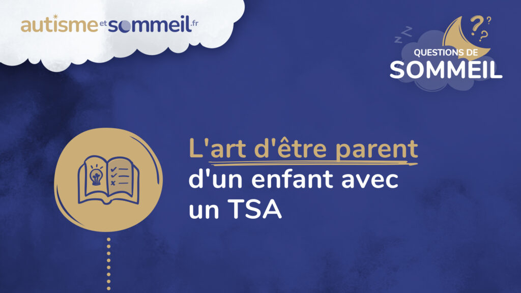 L'art d'être parent d'un enfant avec un TSA